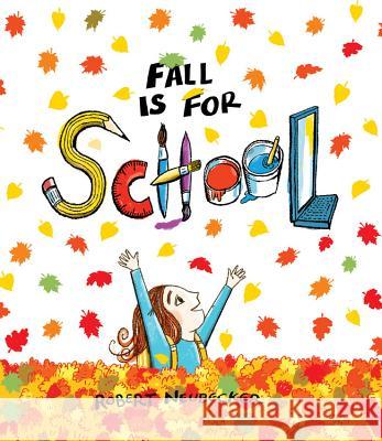 Fall Is for School Robert Neubecker 9781484732540 Disney-Hyperion - książka