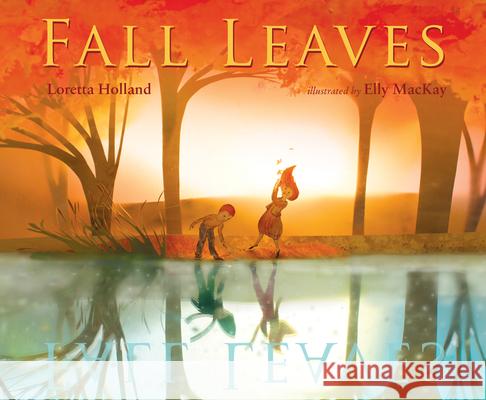 Fall Leaves Loretta Holland Elly MacKay 9780544106642 Harcourt Brace and Company - książka