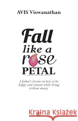 Fall Like a Rose Petal Viswanathan Avis 9789384030445 Westland - książka