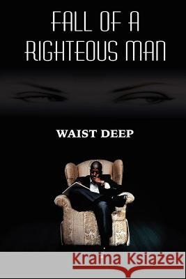 Fall of a Righteous Man Waist Deep 9781105018053 Lulu.com - książka