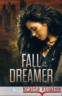 Fall of the Dreamer L. J. Higgins 9781728724065 Independently Published - książka