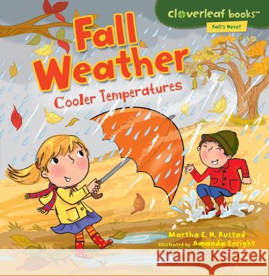 Fall Weather: Cooler Temperatures Martha E. H. Rustad Amanda Enright 9780761385103 Millbrook Press - książka