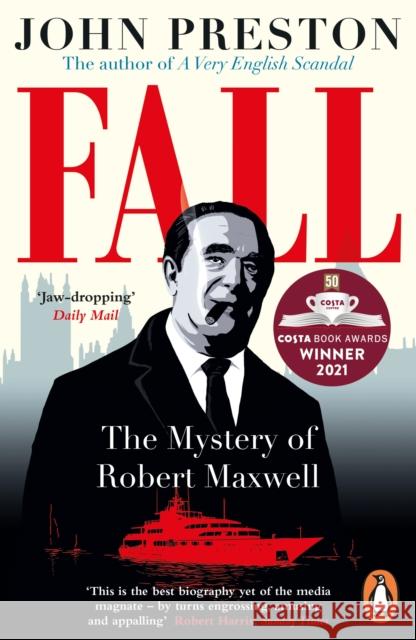 Fall: Winner of the Costa Biography Award 2021 John Preston 9780241388686 Penguin Books Ltd - książka