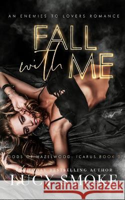 Fall With Me Lucy Smoke   9781088213797 IngramSpark - książka