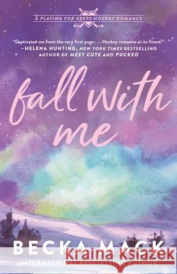 Fall with Me: A Playing for Keeps Hockey Romance Becka Mack 9781638932444 Zando - Slowburn - książka