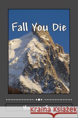 Fall You Die Harvey Warren Sax 9781537474427 Createspace Independent Publishing Platform - książka
