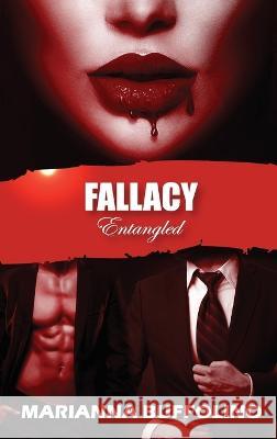 Fallacy: Entangled Marianna Buffolino   9798218098698 Iannotta Creations Corp - książka