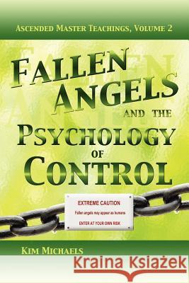 Fallen Angels and the Psychology of Control Kim Michaels 9789949925186 More to Life O - książka