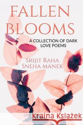 Fallen Blooms Srijit Raha   9781636330594 Notion Press - książka