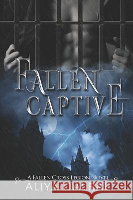 Fallen Captive: A Fallen Cross Legion Novel Aliya Dalrae 9781074955045 Independently Published - książka