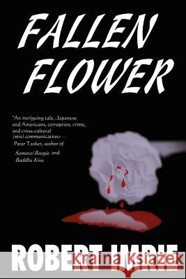 Fallen Flower Robert Imrie 9780595193219 Authors Choice Press - książka