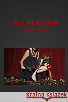 Fallen for Glory: Jacequeline Roberts Roni Eastman 9780996857666 Jakal Publishing - książka