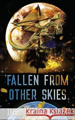 Fallen From Other Skies: Two Strange Encounters Tabitha Ormiston-Smith Patti Roberts 9780648551904 Tabitha Ormiston-Smith - książka