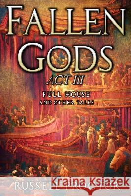 Fallen Gods: Act III Russell Proctor 9780645149036 Thorpe-Bowker - książka