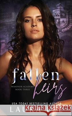 Fallen Heirs: A Dark High School Bully Romance Laura Lee 9781955134101 Lovestruck Publishing LLC - książka