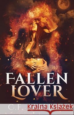 Fallen Lover: A Demon Encounter Romance C. F. Rabbiosi 9784824165282 Next Chapter - książka
