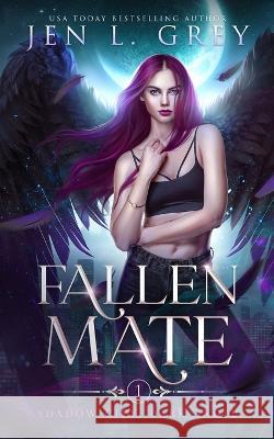Fallen Mate Jen L Grey   9781955616461 Grey Valor Publishing LLC - książka
