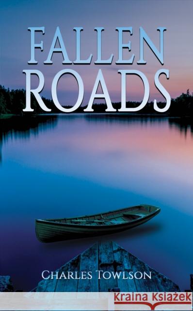 Fallen Roads Charles Towlson 9781035805938 Austin Macauley Publishers - książka