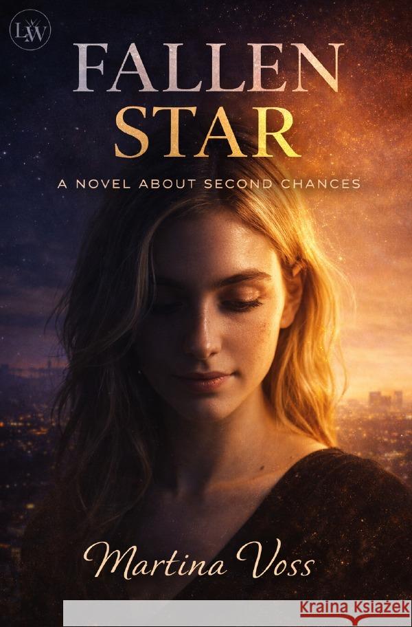 FALLEN STAR - A Novel About Second Chances Voß, Martina 9783565281268 epubli - książka