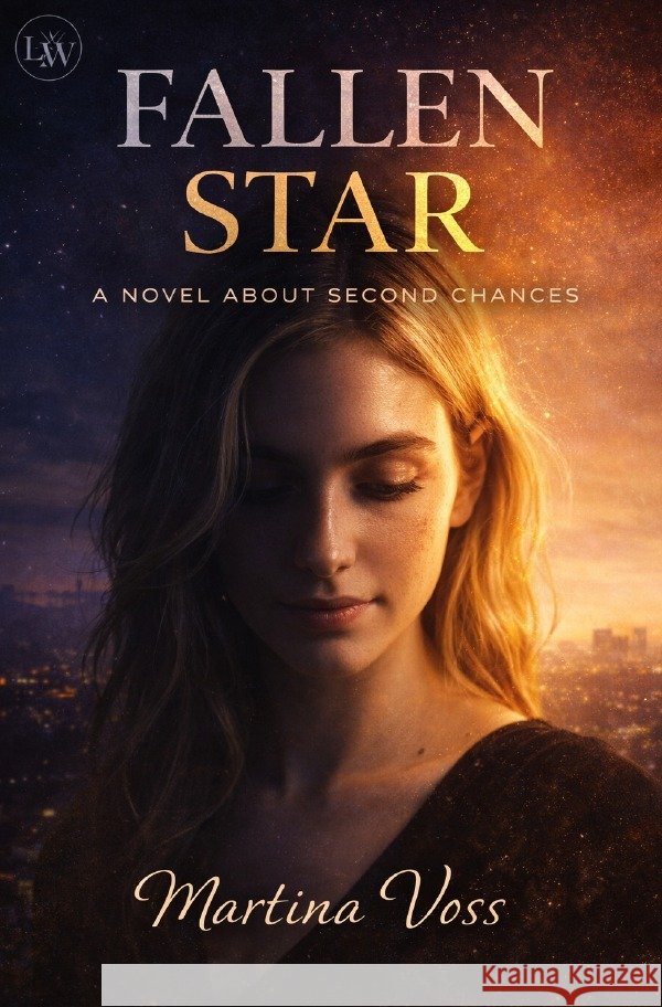 FALLEN STAR - A Novel About Second Chances Voß, Martina 9783565281268 epubli - książka