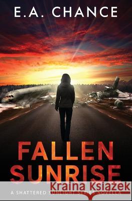 Fallen Sunrise E a Chance   9781951870256 Darlington Publishing - książka