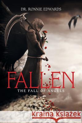 Fallen: The Fall of Angels Dr Ronnie Edwards 9781543457193 Xlibris - książka