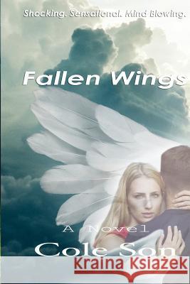 Fallen Wings by Cole Son Cole Son 9781546686545 Createspace Independent Publishing Platform - książka