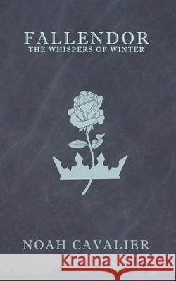 Fallendor: The Whispers of Winter Noah Cavalier 9798536462973 Independently Published - książka