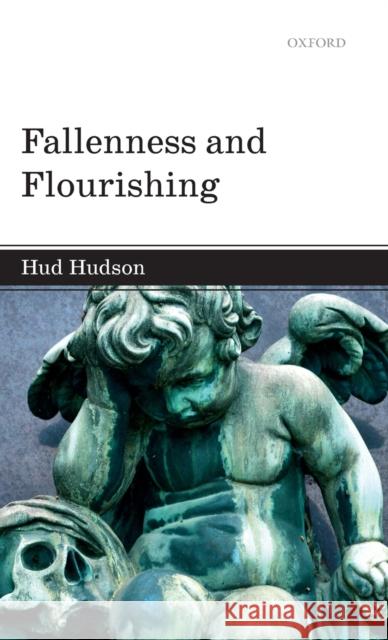 Fallenness and Flourishing Hud Hudson 9780198849094 Oxford University Press, USA - książka