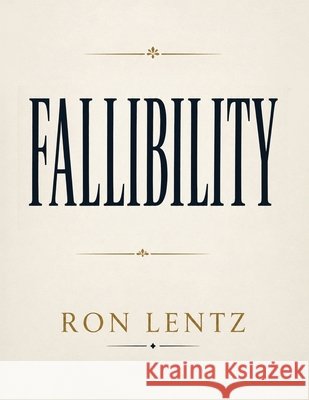 Fallibility Ron Lentz Red Rock Publishers 9781807214869 Red Rock Publishers - książka