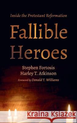 Fallible Heroes Stephen Fortosis, Harley T Atkinson, Donald T Williams 9781666745511 Wipf & Stock Publishers - książka