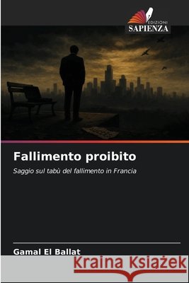 Fallimento proibito EL BALLAT, Gamal 9786207643561 Edizioni Sapienza - książka