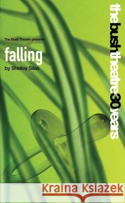 Falling Shelley Silas 9781840023282 Oberon Books - książka