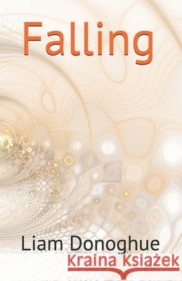 Falling Liam Donoghue 9798727725931 Independently Published - książka