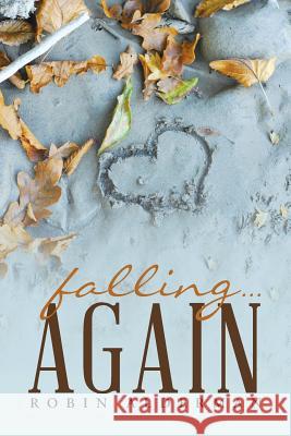 Falling ... Again Robin Alderman 9781512722086 WestBow Press - książka