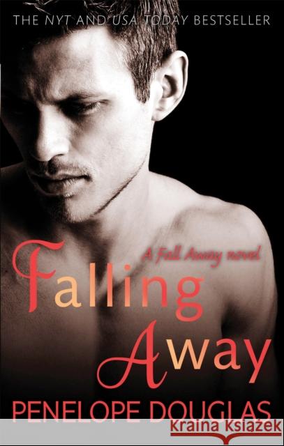 Falling Away: A powerfully emotional and addictive second chance romance Penelope Douglas 9780349405834 Little, Brown Book Group - książka