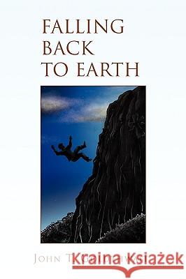 Falling Back to Earth John T Goldthwait 9781450061513 Xlibris - książka