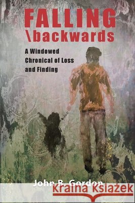 Falling\Backwards John Gordon 9781678085599 Lulu.com - książka