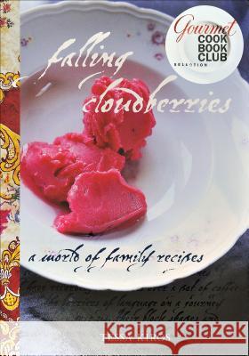 Falling Cloudberries: A World of Family Recipes Andrews McMeel Publishing 9780740781520 Andrews McMeel Publishing - książka