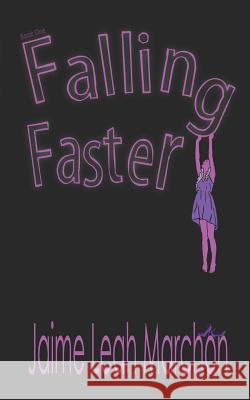Falling Faster Jaime Leah Marchon 9781724145833 Independently Published - książka