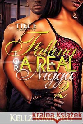 Falling For a Real Nigga 2 Kimberly, Kellz 9781537484112 Createspace Independent Publishing Platform - książka