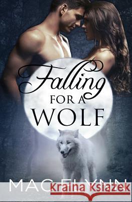 Falling For A Wolf (BBW Werewolf Romance) Flynn, Mac 9781518639883 Createspace - książka