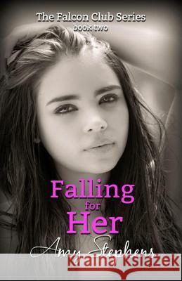 Falling for Her Amy Stephens 9781533412249 Createspace Independent Publishing Platform - książka
