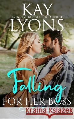 Falling For Her Boss Kay Lyons 9781953375759 Kindred Spirits Publishing - książka