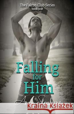 Falling for Him Amy Stephens 9781533408020 Createspace Independent Publishing Platform - książka