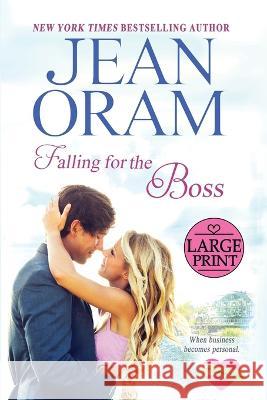 Falling for the Boss: A Small Town Romance Jean Oram 9781990833397 Oram Productions - książka