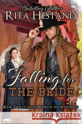 Falling For The Bride Hestand, Rita 9781534917736 Createspace Independent Publishing Platform - książka