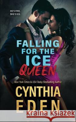 Falling For The Ice Queen Cynthia Eden 9781952824777 Hocus Pocus Publishing, Inc. - książka