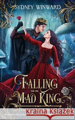 Falling for the Mad King Sydney Winward 9781960461292 Sydney Winward - książka