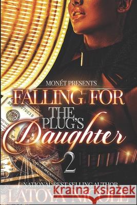 Falling for the Plug's Daughter 2 Latoya Nicole 9798405085760 Independently Published - książka
